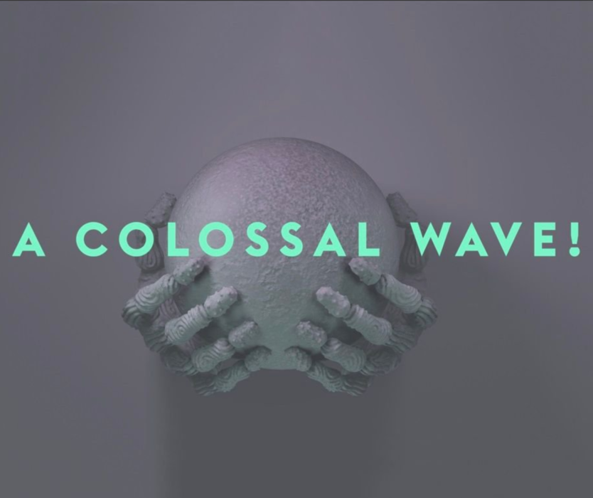 Virtual hands holding a ball with 'A Colossal Wave!' text in blue in front